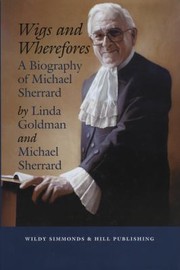 Cover of: Wigs And Wherefores A Biography Of Michael Sherrard by 