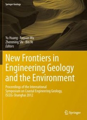 Cover of: New Frontiers In Engineering Geology And The Environment Proceedings Of The International Symposium On Coastal Engineering Geology Iscegshanghai 2012