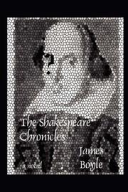 Shakespeare Chronicles by James Boyle