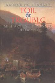 Cover of: Toil & trouble: military expeditions to Red River