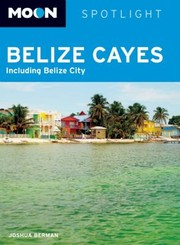 Cover of: Belize Cayes Including Belize City