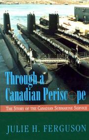 Cover of: Through a Canadian periscope: the story of the Canadian Submarine Service