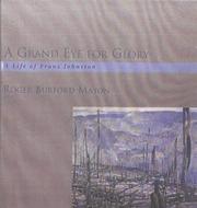 Cover of: A grand eye for glory: a life of Franz Johnston