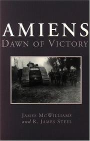 Cover of: Amiens by James McWilliams, R. James Steel, James McWilliams, R. James Steel