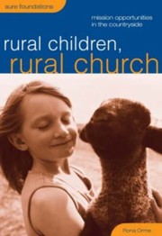 Cover of: Rural Children Rural Church Mission Opportunities In The Countryside