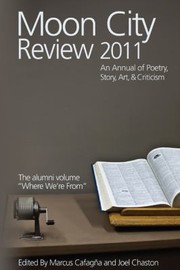 Moon City Review 2011 An Annual Of Poetry Story Art And Criticism by Joel Chaston