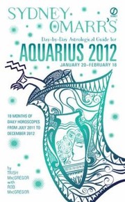 Cover of: Sydney Omarrs Daybyday Astrological Guide For Aquarius January 20february 18 2012
