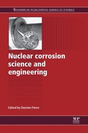 Cover of: Nuclear Corrosion Science And Engineering by 