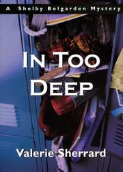 Cover of: In Too Deep: A Shelby Belgarden Mystery