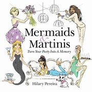 Cover of: Mermaids Martinis Turn Your Party Into A Memory