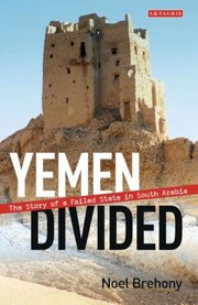 Cover of: Yemen Divided The Story Of A Failed State In South Arabia