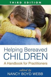 Cover of: Helping Bereaved Children A Handbook For Practitioners