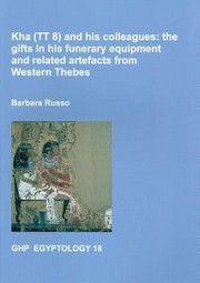 Cover of: Kha Tt 8 And His Colleagues The Gifts In His Funerary Equipment And Related Artefacts From Western Thebes