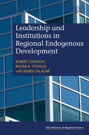 Leadership And Institutions In Regional Endogenous Development by R. J. Stimson
