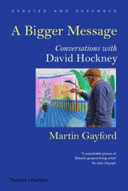 Cover of: A Bigger Message Conversations With David Hockney by 