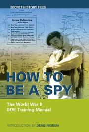 Cover of: How to be a Spy (Secret History Files) by Denis Rigden