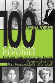Cover of: 100 Canadian heroines by Merna Forster