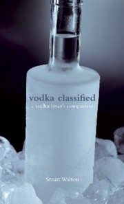Cover of: Vodka Classified A Vodka Lovers Companion