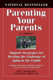 Cover of: Parenting Your Parents: Support Strategies for Meeting the Challenge of Aging in the Family by Bart J. Mindszenthy, MD Michael Gordon