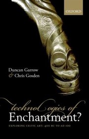 Cover of: Technologies Of Enchantment Exploring Celtic Art 400 Bc To Ad 100