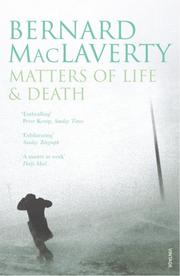 Cover of: Matters of Life and Death by Bernard MacLaverty, Bernard MacLaverty