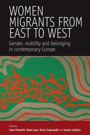 Cover of: Women Migrants From East To West Gender Mobility And Belonging In Contemporary Europe