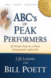 Cover of: Abcs Of Peak Performers 26 Simple Steps To A More Empowered Joyful Life