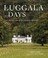 Cover of: Luggala Days The Story Of A Guiness House