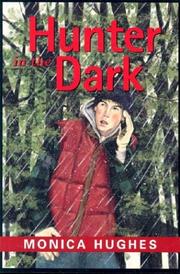 Cover of: Hunter in the Dark by Monica Hughes        