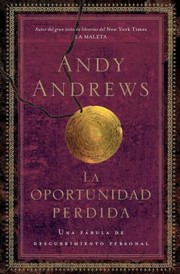 Cover of: La Oportunidad Perdida Una Fbula De Descubrimiento Personal