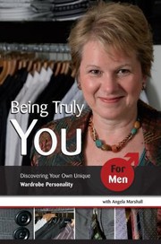 Cover of: Being Truly You For Men Discovering Your Own Unique Wardrobe Personality