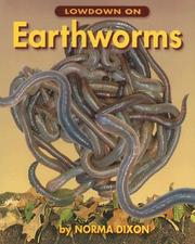 Cover of: Lowdown On Earthworms by Norma Dixon