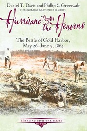 Cover of: Hurricane From The Heavens The Battle Of Cold Harbor May 26june 5 1864 by 