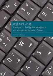 Cover of: Keyboard Jihad Attempts To Rectify Misperceptions And Misrepresentations Of Islam by Abdul Karim Bangura