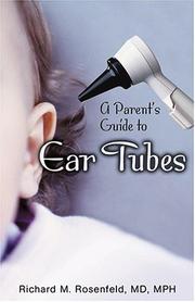 Cover of: A parent's guide to ear tubes by Richard M. Rosenfeld