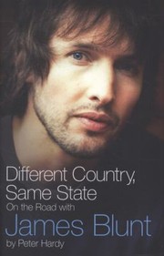 Cover of: Different Country Same State On The Road With James Blunt
