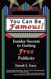 Cover of: You Can Be Famous Insider Secrets To Getting Free Publicity