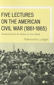 Cover of: Five Lectures On The American Civil War 18611865 by 