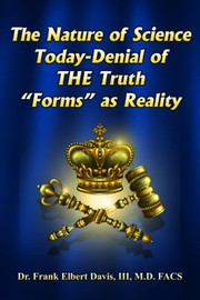 Cover of: The Nature Of Science Today Denial Of The Truth Forms As Reality