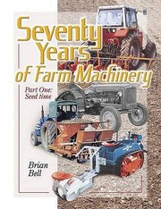 Cover of: Seventy Years Of Farm Machinery