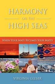 Cover of: Harmony on the High Seas When Your Mate Becomes Your Matey by Virginia Crane Gleser