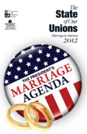 Cover of: The State Of Our Unions 2012 Marriage In America The Presidents Marriage Agenda