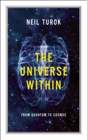 Cover of: The Universe Within From Quantum To Cosmos