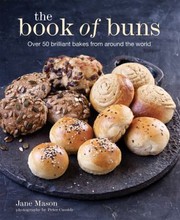 Cover of: The Book Of Buns Over 50 Brilliant Bakes From Around The World by 