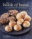 Cover of: The Book Of Buns Over 50 Brilliant Bakes From Around The World