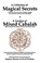 Cover of: A Collection Of Magical Secrets Taken From Peter De Abano Cornelius Agrippa And From Other Famous Occult Philosophers A Treatise Of Mixed Cabalah Which Comprises The Angelic Art Taken From Hebrew Sages