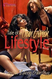 Cover of: Tale Of A Train Wreck Lifestyle by 
