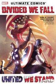 Cover of: Ultimate Comics Divided We Fall United We Stand