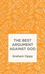Cover of: The Best Argument Against God