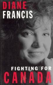 Cover of: Fighting for Canada by Diane Francis